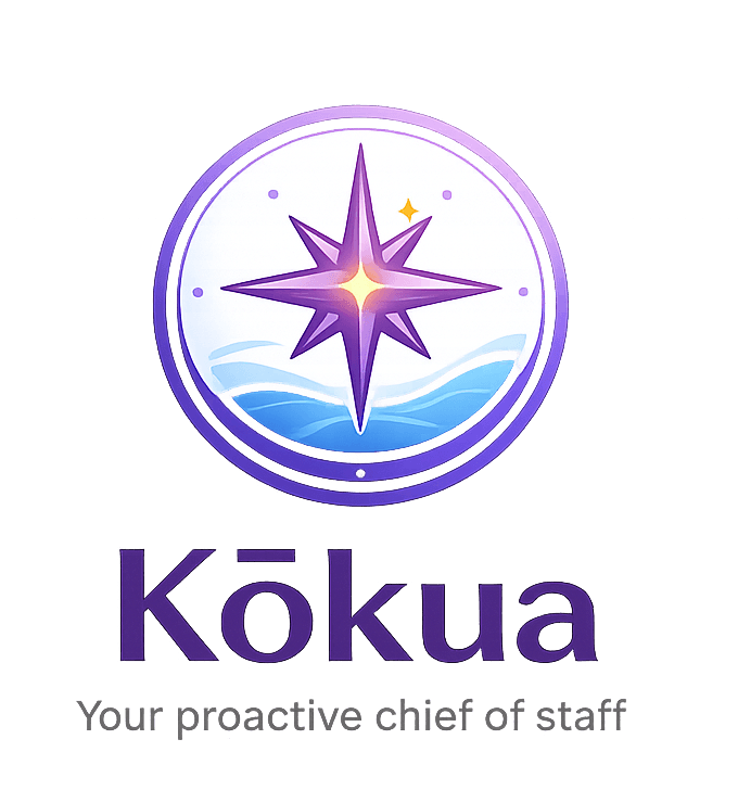 Kōkua — Your proactive chief of staff