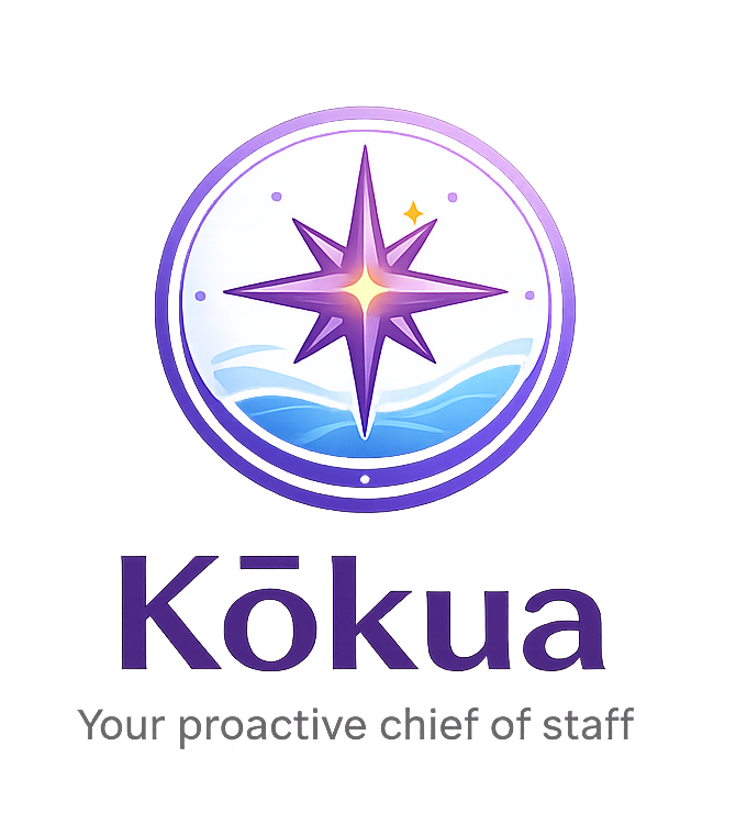 Kōkua — Your proactive chief of staff